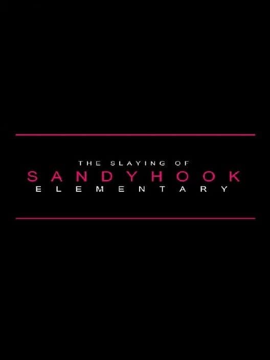 Обложка The Slaying of Sandy Hook Elementary