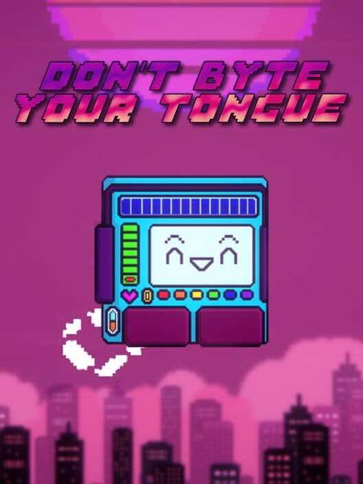 Обложка Don't Byte Your Tongue