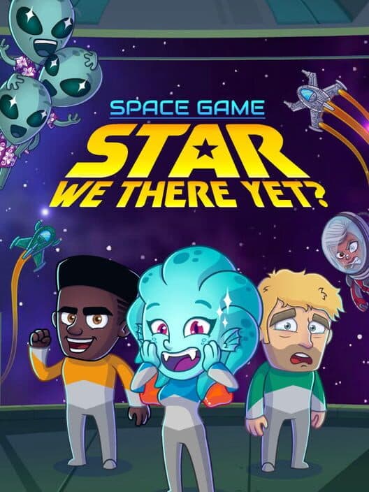 Обложка Space Game: Star We There Yet?