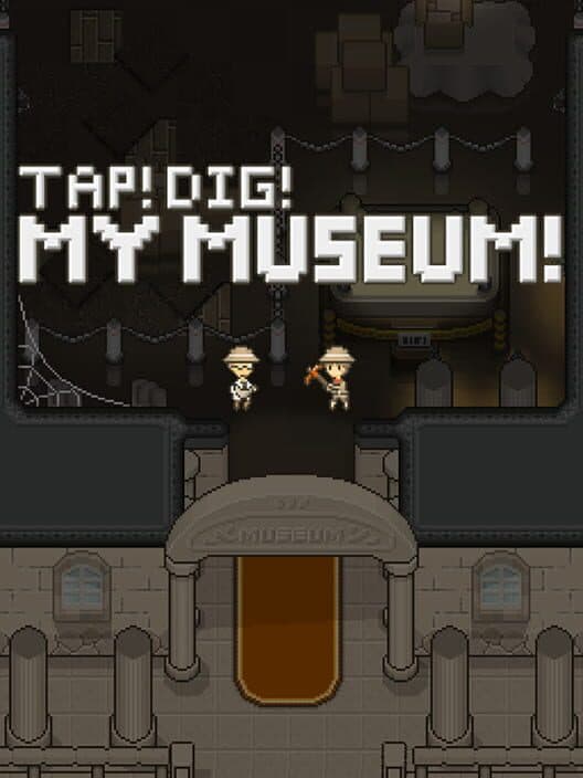 Обложка Tap! Dig! My Museum!