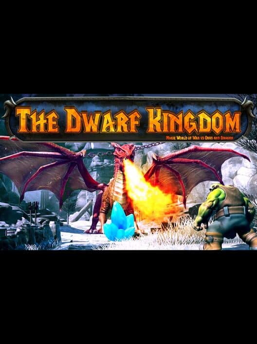Обложка The Dwarf Kingdom: Magic World of War vs Orks and Dragon