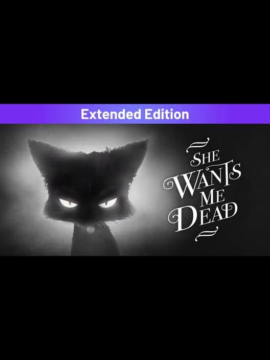 Обложка She Wants Me Dead: Extended Edition