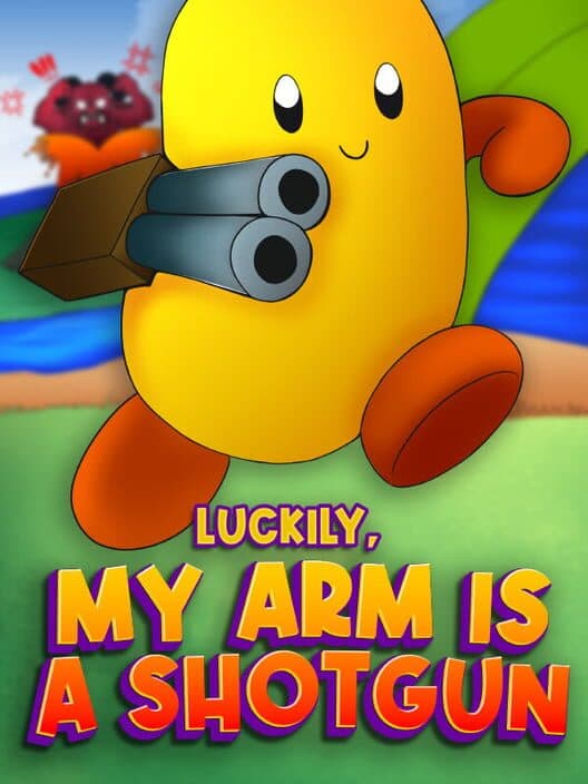Обложка Luckily, My Arm is a Shotgun