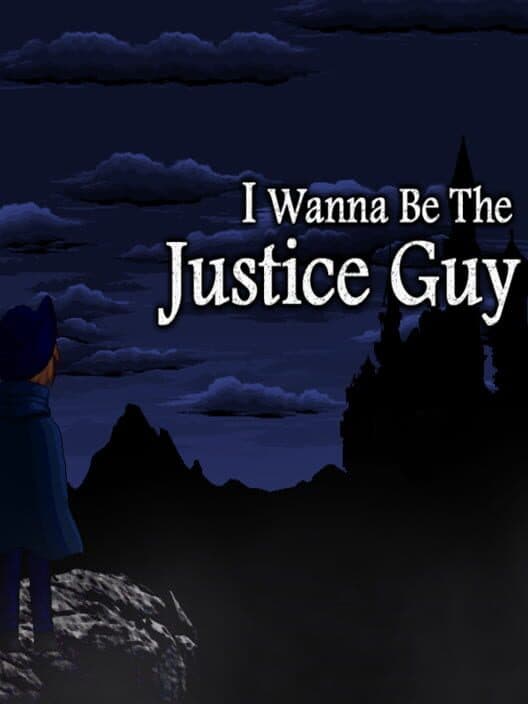 Обложка I Wanna be the Justice Guy