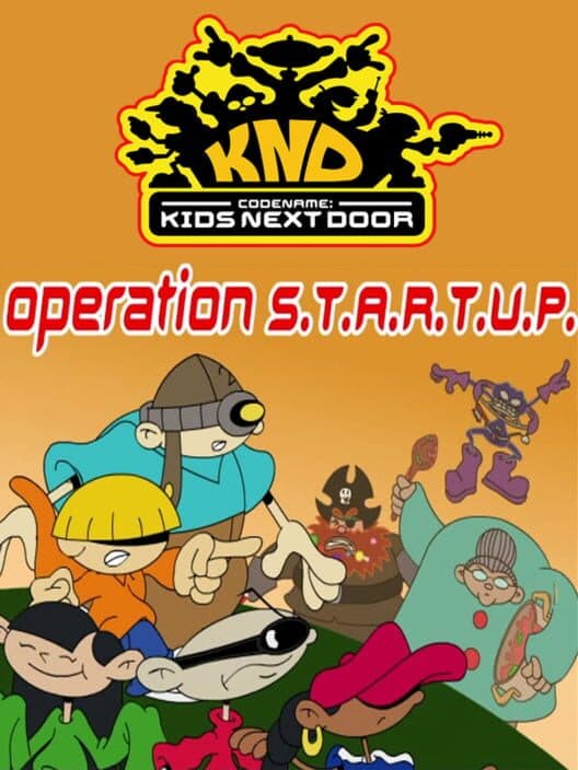 Обложка Codename: Kids Next Door - Operation S.T.A.R.T.U.P.