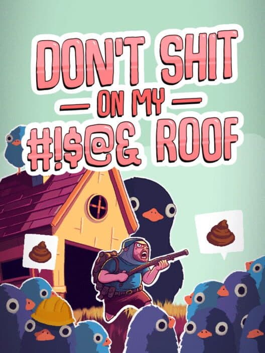Обложка Don't Shit on My #!$@& Roof