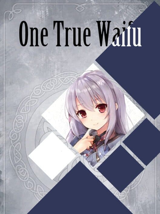 Обложка One True Waifu