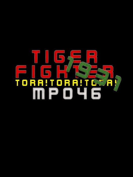 Обложка Tiger Fighter 1931: Tora!Tora!Tora! MP046