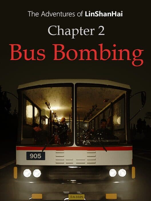 Обложка The Adventures of LinShanHai: Chapter 2 - Bus Bombing