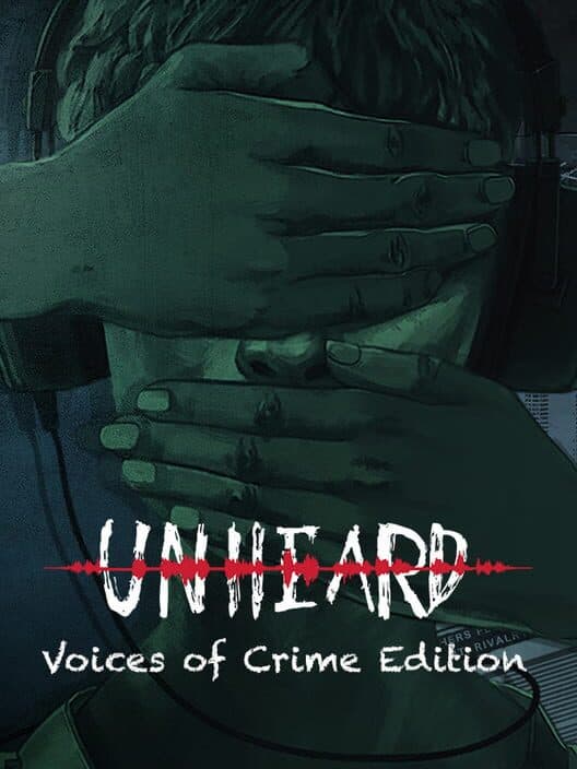Обложка Unheard: Voices of Crime Edition