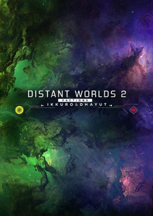 Обложка Distant Worlds 2: Factions - Ikkuro and Dhayut