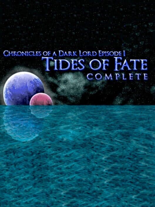 Обложка Chronicles of a Dark Lord: Episode 1 - Tides of Fate Complete