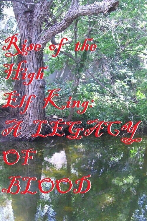 Обложка Rise of the High Elf King: A Legacy of Blood
