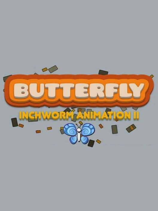 Обложка Butterfly: Inchworm Animation II