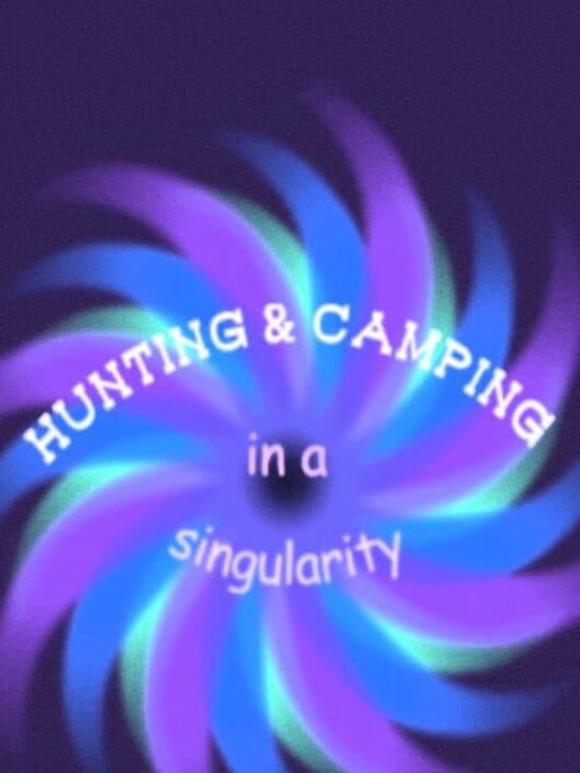 Обложка Hunting and Camping: In a Singularity