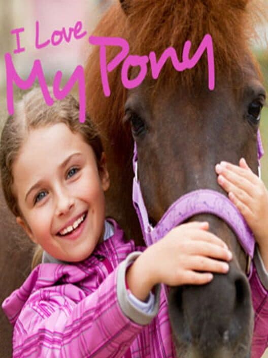 Обложка I Love My Pony