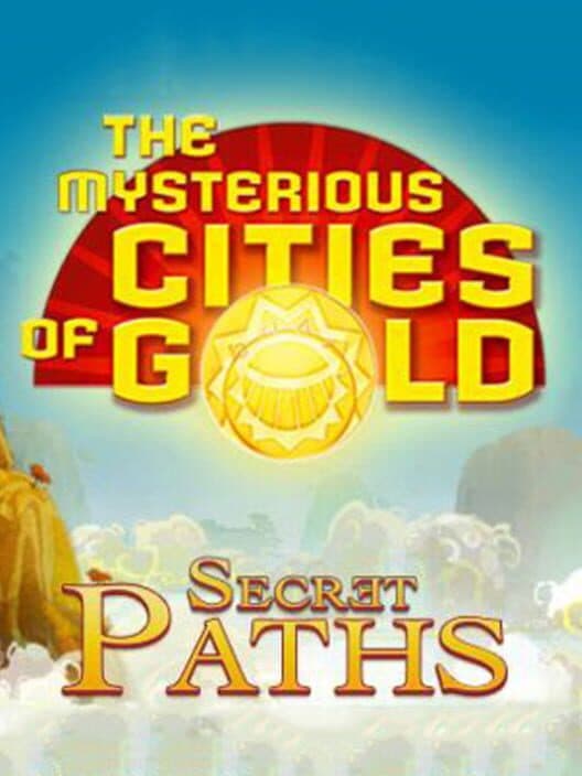 Обложка The Mysterious Cities of Gold: Secret Paths