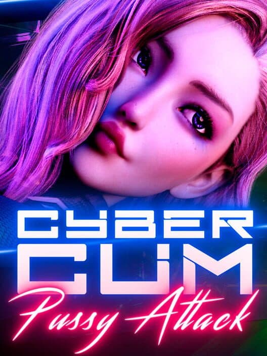 Обложка CyberCum: Pussy Attack!