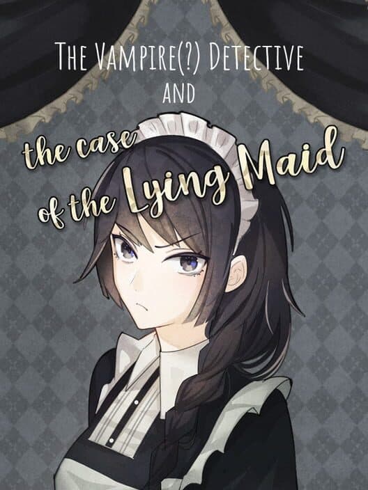 Обложка The Vampire(?) Detective and the Case of the Lying Maid