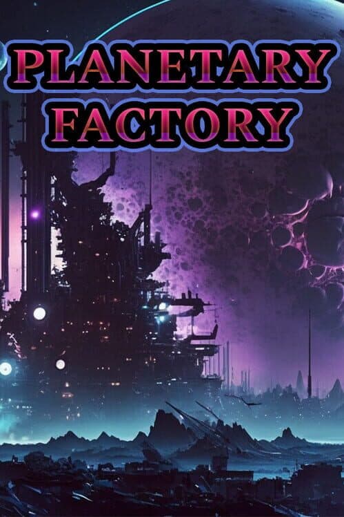 Обложка Planetary Factory