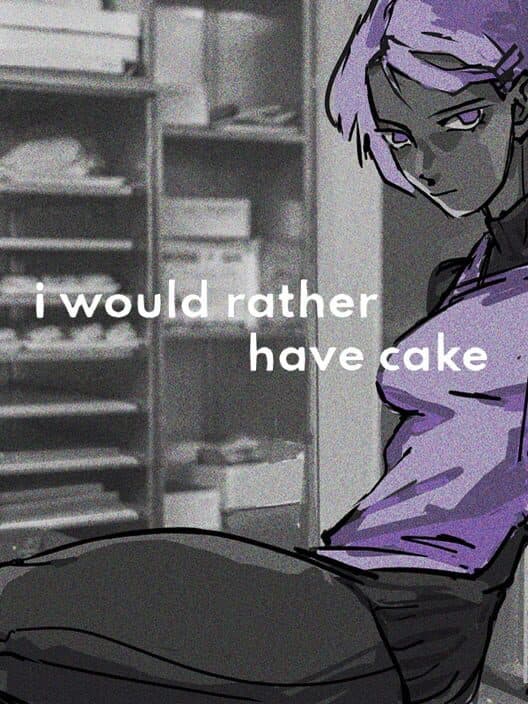 Обложка I Would Rather Have Cake