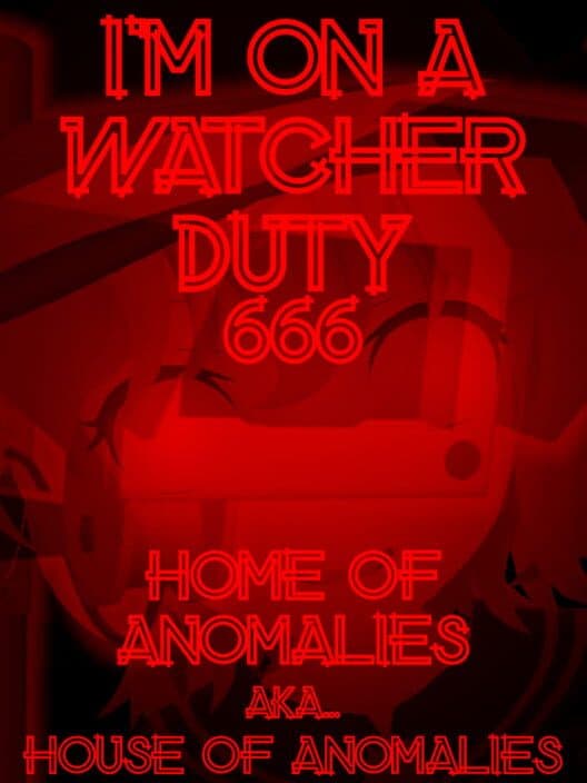 Обложка I'm On a Watcher Duty 6: Home of Anomalies