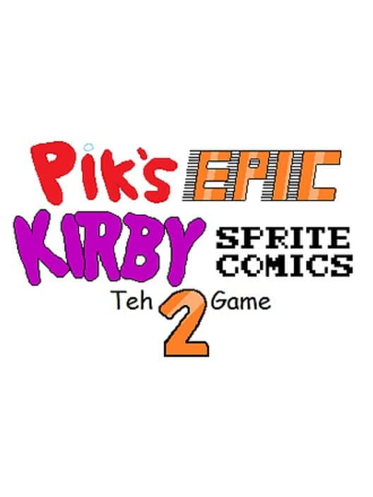Обложка Pik's Epic Kirby Sprite Comics: Teh Game 2
