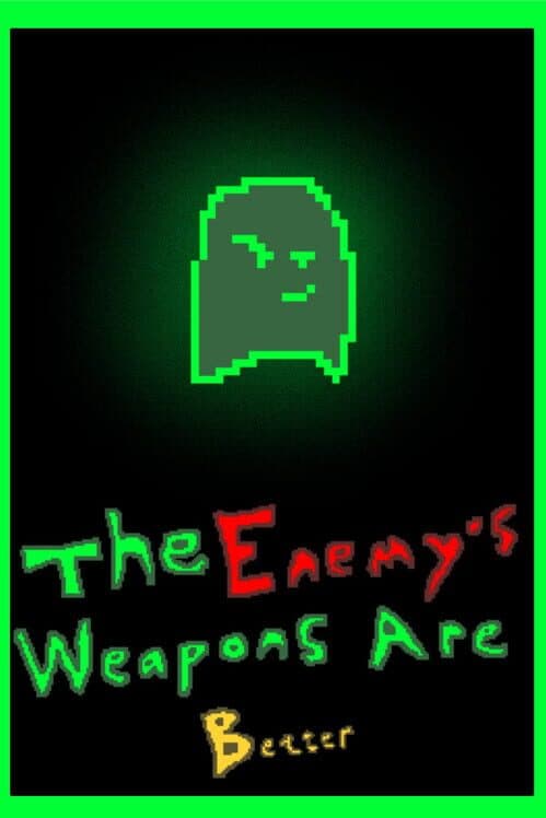 Обложка The Enemy Weapons Are Better