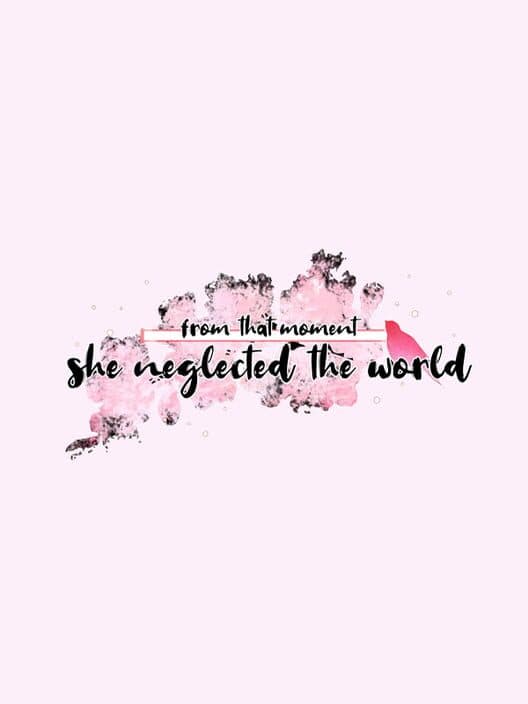 Обложка From That Moment She Neglected The World