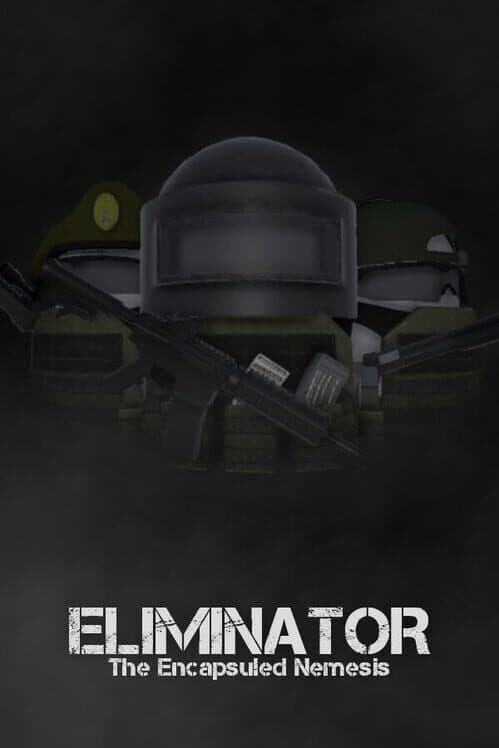 Обложка Eliminator: The Encapsuled Nemesis