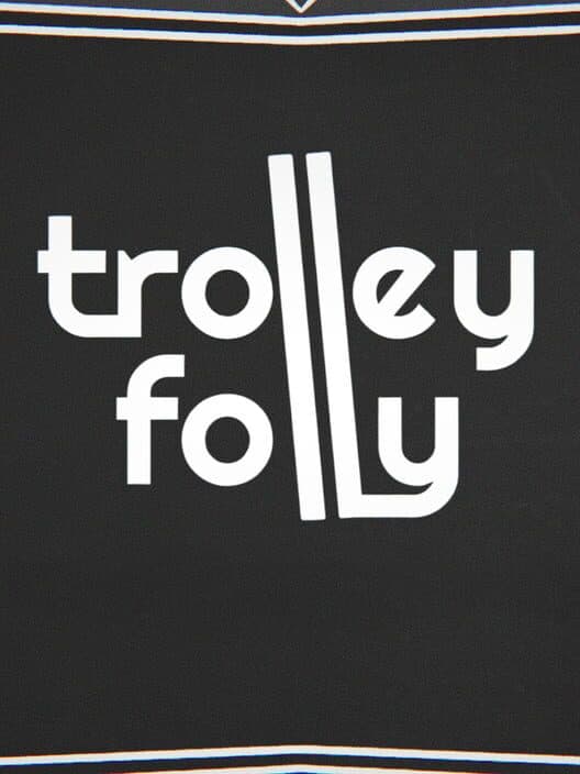 Обложка Trolley Folly