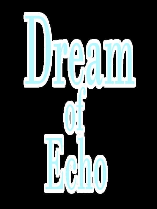 Обложка Dream of Echo