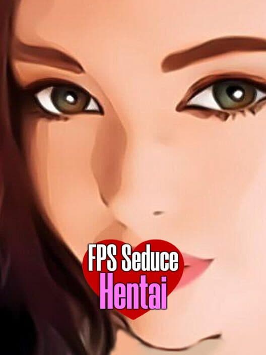 Обложка FPS Seduce: Hentai