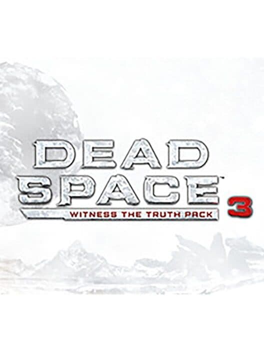 Обложка Dead Space 3: Witness the Truth Pack