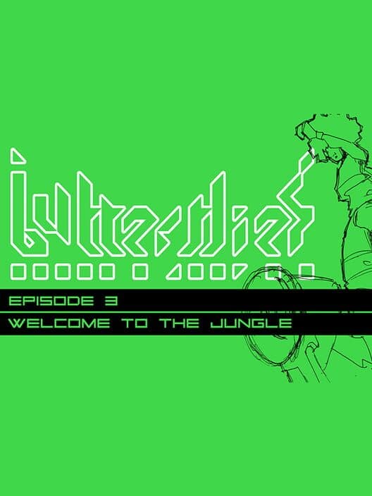 Обложка Butterflies Episode 3: Welcome to the Jungle