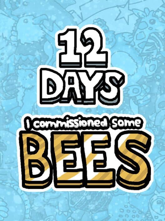 Обложка I Commissioned Some Bees: 12 Days