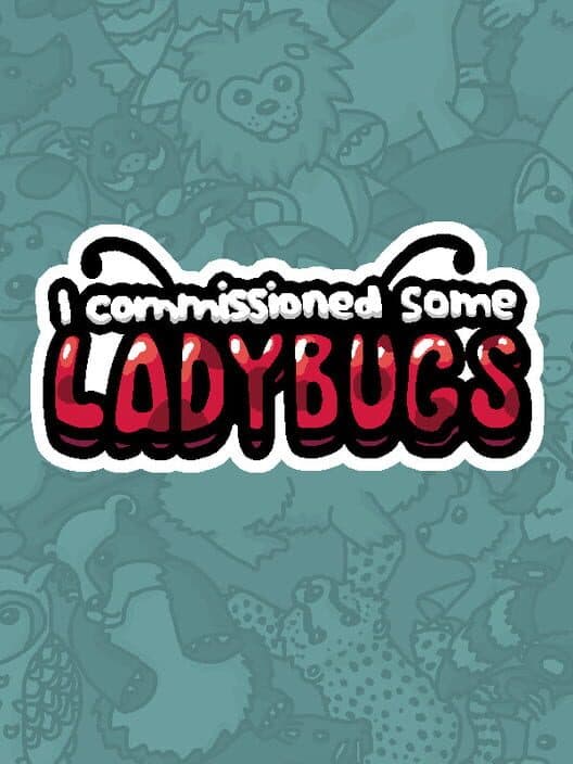 Обложка I Commissioned Some Ladybugs