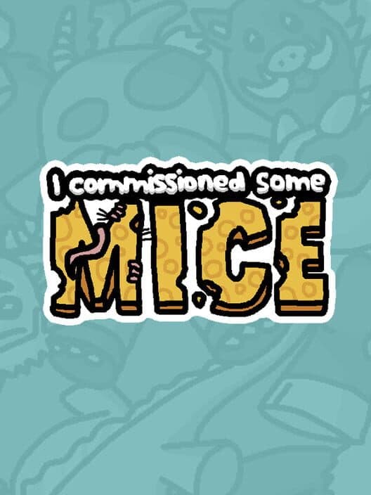 Обложка I Commissioned Some Mice