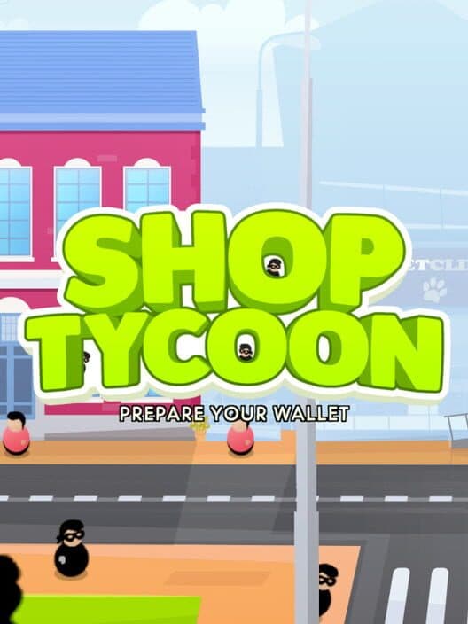 Обложка Shop Tycoon: Prepare Your Wallet