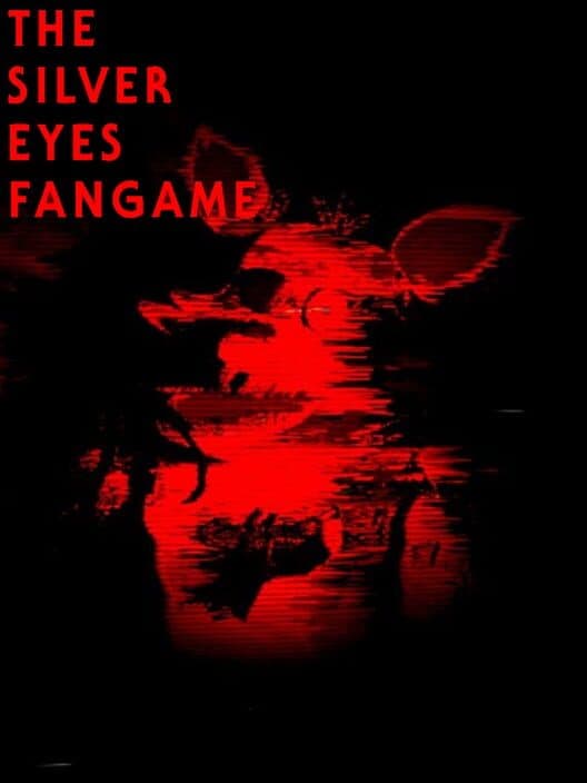 Обложка Five Night's at Freddy's: The Silver Eyes Fangame