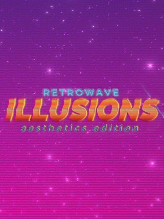 Обложка Retrowave Illusions: Aesthetics Edition