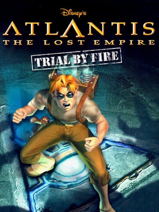 Обложка Disney's Atlantis: The Lost Empire - Trial by Fire