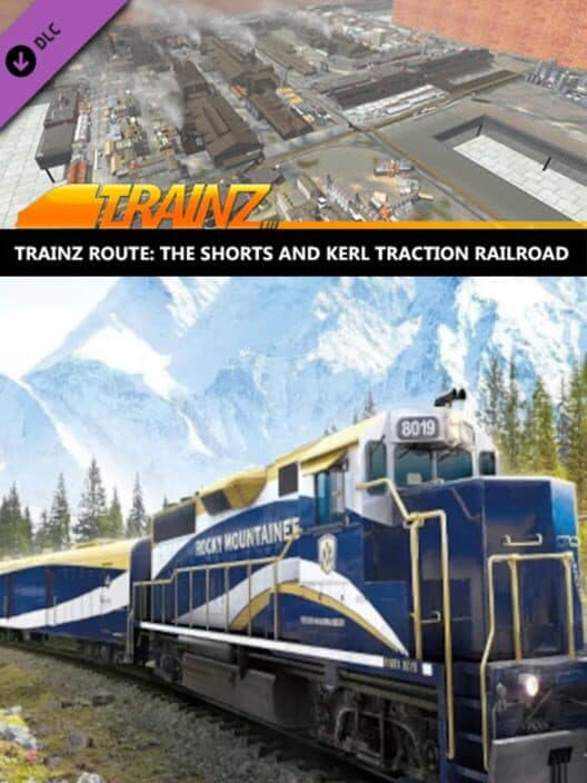 Обложка Trainz Railroad Simulator 2019: The Shorts and Kerl Traction Railroad