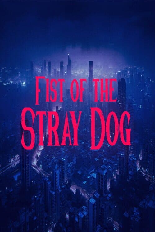 Обложка Fist of the Stray Dog