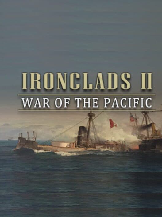 Обложка Ironclads 2: War of the Pacific