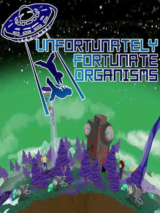 Обложка U.F.O: Unfortunately Fortunate Organisms