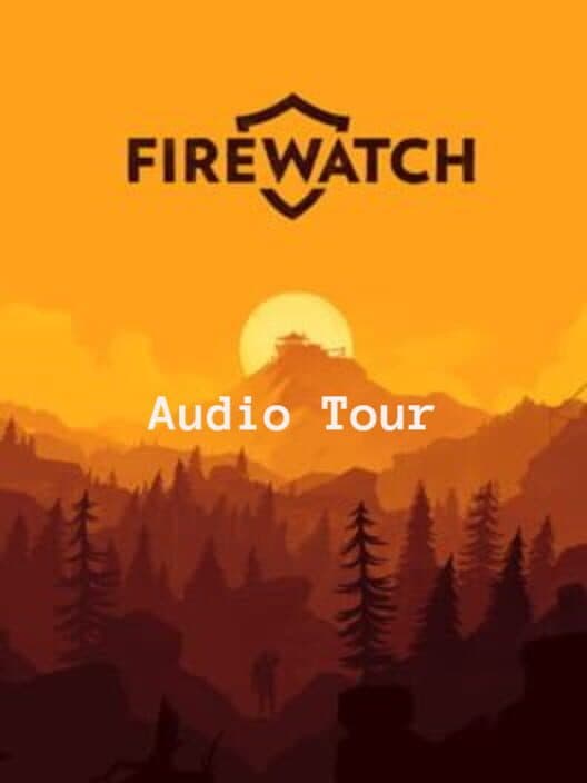 Обложка Firewatch: Audio Tour