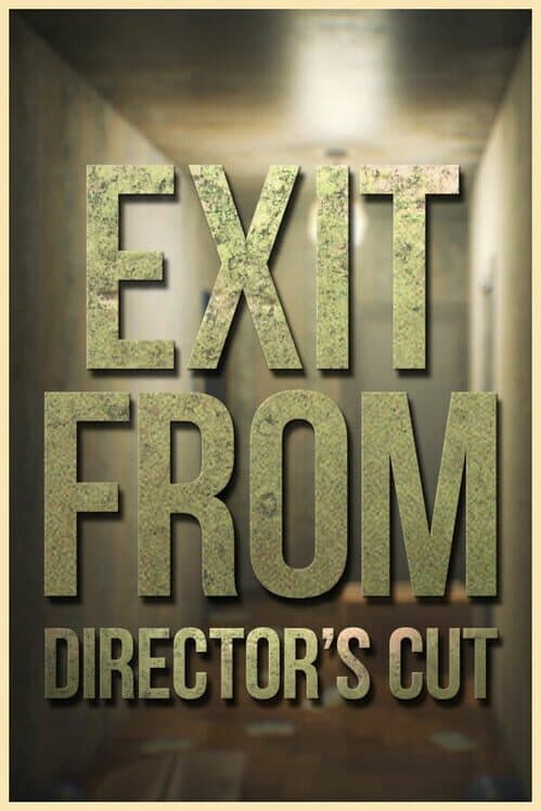 Обложка Exit From: Director's Cut
