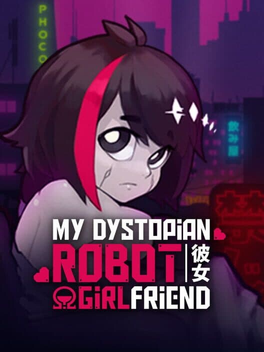 Обложка My Dystopian Robot Girlfriend