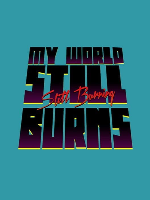Обложка My World Still Burns